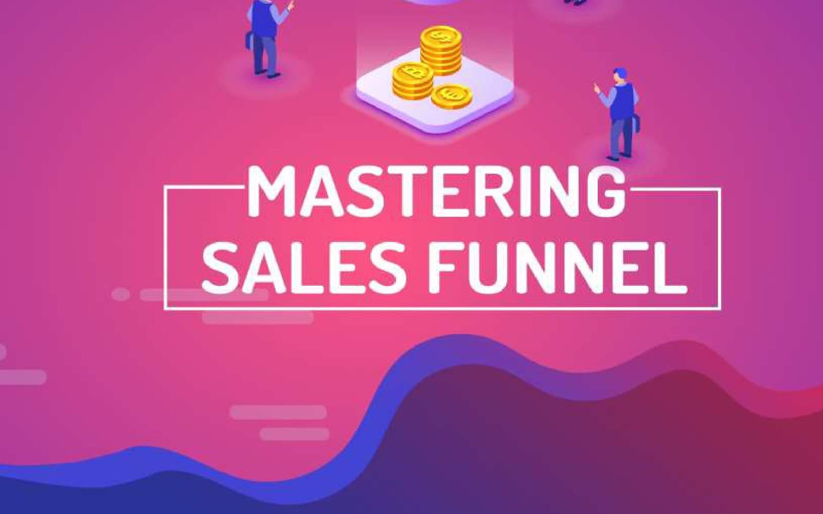 Mastering Sales Funnel