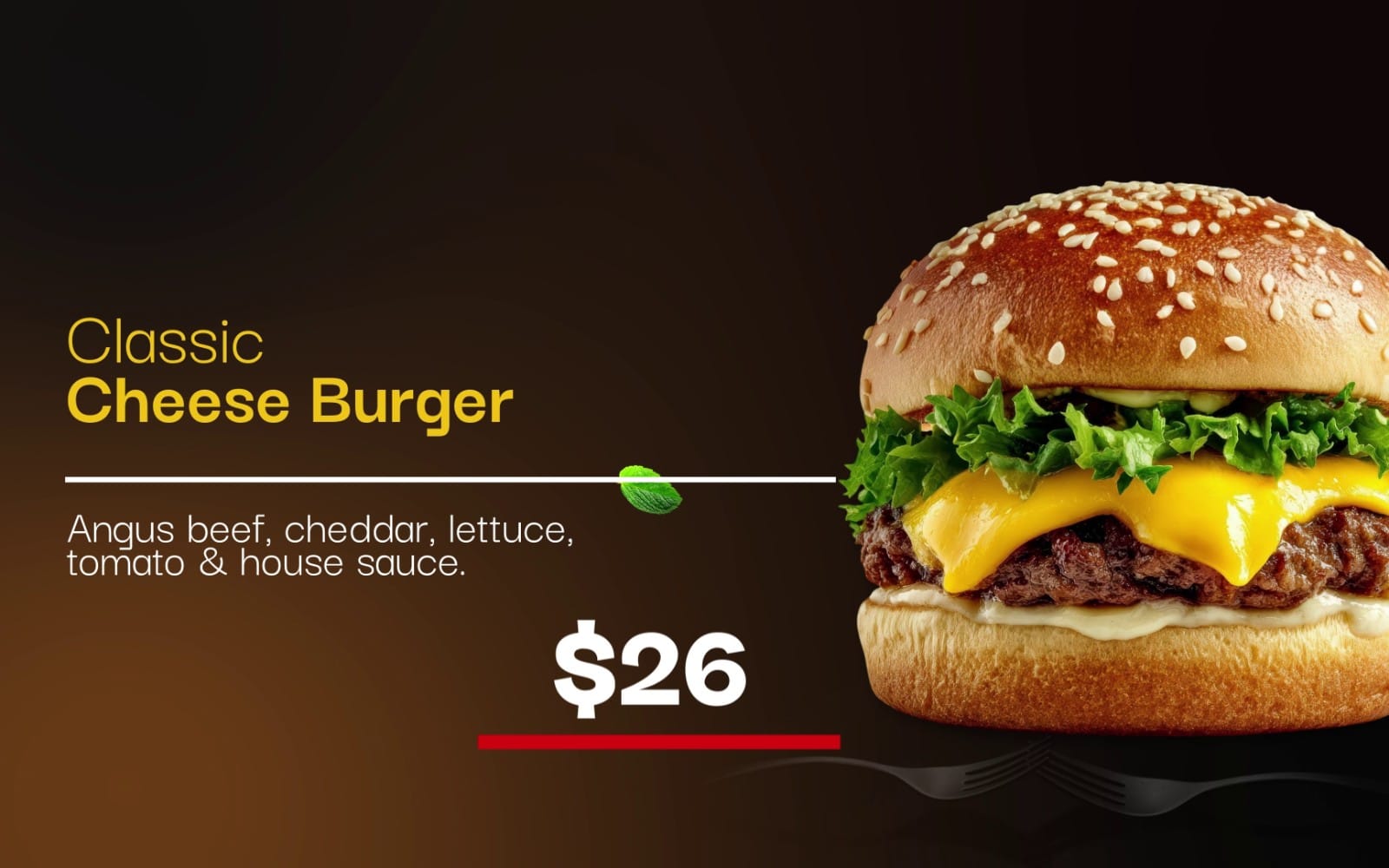 Design menu for a classic cheese burger with burger photo, ingredients text, and price $26